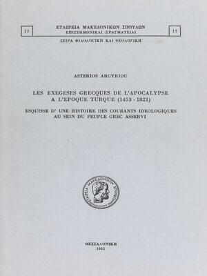 cover image of Les exégèses grecques de l'Apocalypse à l'époque turque, 1453-1821